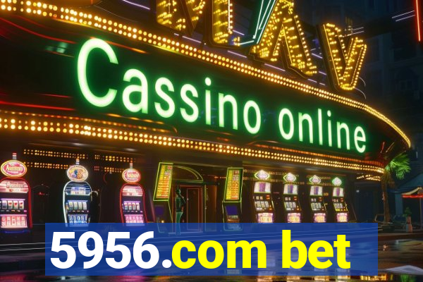 5956.com bet